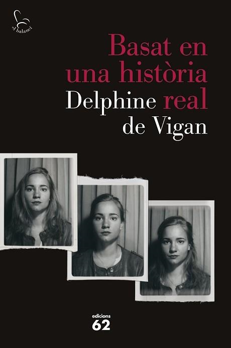 BASAT EN UNA HISTÒRIA REAL | 9788429775259 | DE VIGAN, DELPHINE  | Llibreria Aqualata | Comprar llibres en català i castellà online | Comprar llibres Igualada