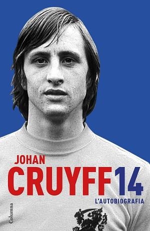 14. L'AUTOBIOGRAFIA | 9788466421386 | CRUYFF, JOHAN  | Llibreria Aqualata | Comprar llibres en català i castellà online | Comprar llibres Igualada