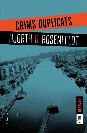 CRIMS DUPLICATS (SERIE BERGMAN 2) | 9788466421409 | HJORTH, MICHAEL / ROSENFELDT, HANS | Llibreria Aqualata | Comprar llibres en català i castellà online | Comprar llibres Igualada