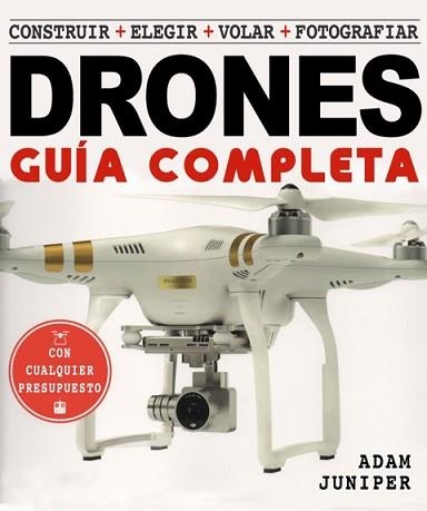 GUÍA COMPLETA DE DRONES, LA | 9788415053644 | JUNIPER, ADAM | Llibreria Aqualata | Comprar llibres en català i castellà online | Comprar llibres Igualada