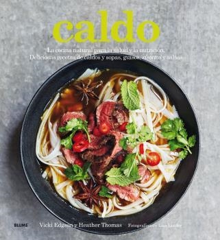 CALDO. LA COCINA NATURAL PARA LA SALUD Y LA NUTRICIÓN | 9788416138722 | EDGSON, VICKI / THOMAS, HEATHER | Llibreria Aqualata | Comprar llibres en català i castellà online | Comprar llibres Igualada