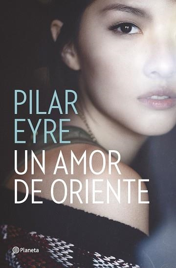 UN AMOR DE ORIENTE | 9788408161653 | EYRE, PILAR | Llibreria Aqualata | Comprar llibres en català i castellà online | Comprar llibres Igualada