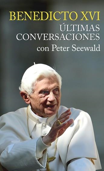 BENEDICTO XVI ULTIMAS CONVERSACIONES | 9788427139282 | SEEWALD, PETER | Llibreria Aqualata | Comprar llibres en català i castellà online | Comprar llibres Igualada