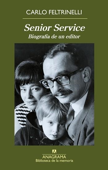 SENIOR SERVICE. BIOGRAFIA DE UN EDITOR | 9788433907998 | FELTRINELLI, CARLO | Llibreria Aqualata | Comprar llibres en català i castellà online | Comprar llibres Igualada