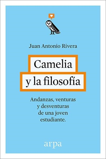 CAMELIA Y LA FILOSOFÍA. ANDANZAS, VENTURAS Y DESVENTURAS DE UNA JOVEN ESTUDIANTE | 9788416601240 | RIVERA RIVERA, JUAN ANTONIO | Llibreria Aqualata | Comprar llibres en català i castellà online | Comprar llibres Igualada