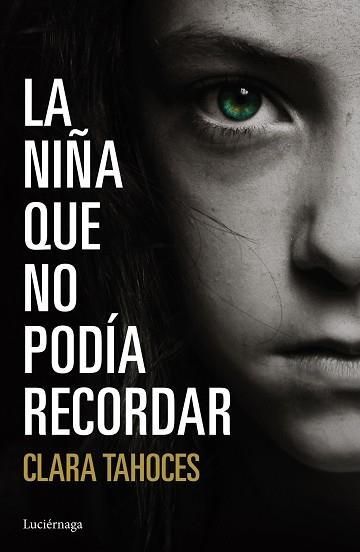 NIÑA QUE NO PODÍA RECORDAR, LA | 9788416694266 | TAHOCES, CLARA | Llibreria Aqualata | Comprar llibres en català i castellà online | Comprar llibres Igualada