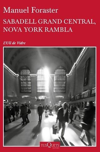 SABADELL GRAND CENTRAL, NOVA YORK RAMBLA | 9788490663400 | FORASTER GIRAVENT, MANUEL | Llibreria Aqualata | Comprar llibres en català i castellà online | Comprar llibres Igualada