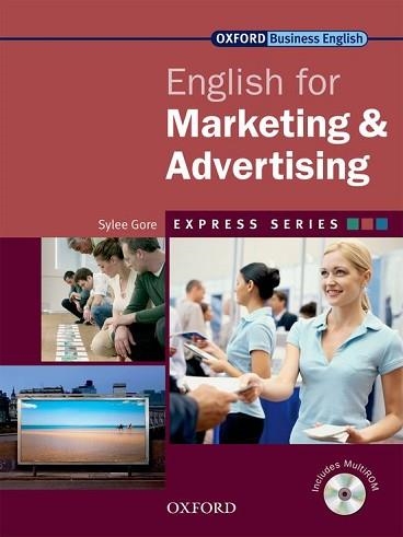 EXPRESS SERIES: ENGLISH FOR MARKETING AND ADVERTISING | 9780194579186 | SYLEE GORE | Llibreria Aqualata | Comprar llibres en català i castellà online | Comprar llibres Igualada