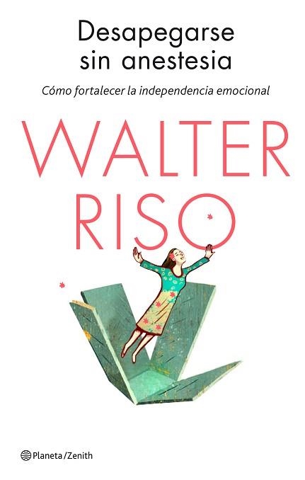 DESAPEGARSE SIN ANESTESIA | 9788408136651 | RISO, WALTER | Llibreria Aqualata | Comprar llibres en català i castellà online | Comprar llibres Igualada