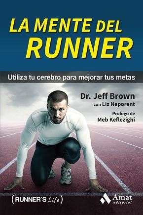 MENTE DEL RUNNER, LA | 9788497358392 | BROWN, JEFF / NEPORENT, LIZ | Llibreria Aqualata | Comprar llibres en català i castellà online | Comprar llibres Igualada