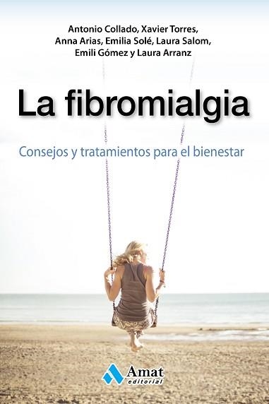 FIBROMIALGIA, LA | 9788497358644 | COLLADO CRUZ, ANTONIO/TORRES I MATA, XAVIER/ARIAS I GASSOL, ANNA/SOLE ALTARRIBA, EMILIA/SALOM SEMINA | Llibreria Aqualata | Comprar llibres en català i castellà online | Comprar llibres Igualada