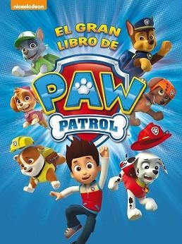 GRAN LIBRO DE PAW PATROL, EL | 9788448844264 | NICKELODEON | Llibreria Aqualata | Comprar libros en catalán y castellano online | Comprar libros Igualada