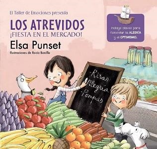 ATREVIDOS ¡FIESTA EN EL MERCADO, LOS (EL TALLER DE EMOCIONES 6) | 9788448845797 | PUNSET, ELSA / BONILLA, ROCIO | Llibreria Aqualata | Comprar llibres en català i castellà online | Comprar llibres Igualada