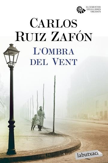 OMBRA DEL VENT, L' (EL CEMENTIRI DELS LLIBRES OBLIDATS 1) | 9788416600410 | RUIZ ZAFÓN, CARLOS | Llibreria Aqualata | Comprar llibres en català i castellà online | Comprar llibres Igualada