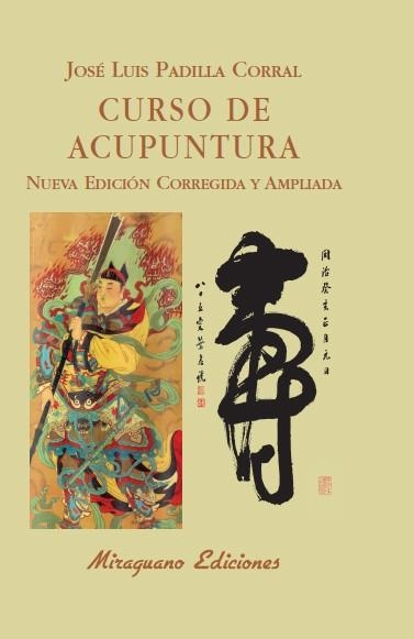 CURSO DE ACUPUNTURA (EDICIÓN AMPLIADA Y ACTUALIZADA) | 9788478133789 | PADILLA CORRAL, JOSÉ LUIS | Llibreria Aqualata | Comprar llibres en català i castellà online | Comprar llibres Igualada