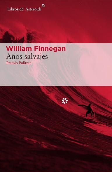 AÑOS SALVAJES. MI VIDA Y EL SURF | 9788416213887 | FINNEGAN, WILLIAM | Llibreria Aqualata | Comprar llibres en català i castellà online | Comprar llibres Igualada