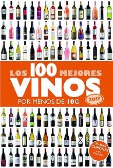 2017 LOS 100 MEJORES VINOS POR MENOS DE 10 EUROS 2017 | 9788408152354 | ESTRADA, ALICIA | Llibreria Aqualata | Comprar llibres en català i castellà online | Comprar llibres Igualada