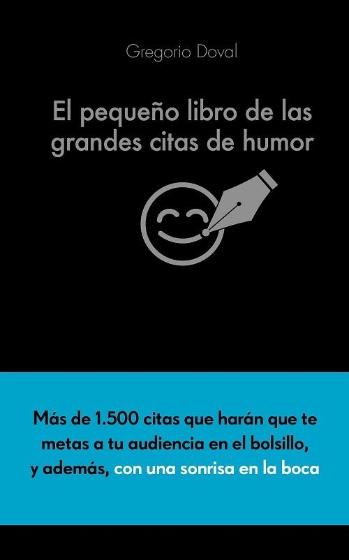 PEQUEÑO LIBRO DE LAS GRANDES CITAS DE HUMOR, EL | 9788416253883 | DOVAL HUECAS, GREGORIO  | Llibreria Aqualata | Comprar libros en catalán y castellano online | Comprar libros Igualada