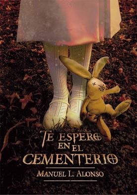 TE ESPERO EN EL CEMENTERIO | 9788467590579 | ALONSO, MANUEL L. | Llibreria Aqualata | Comprar llibres en català i castellà online | Comprar llibres Igualada