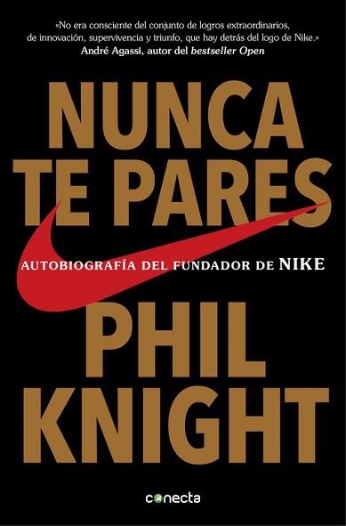 NUNCA TE PARES. AUTOBIOGRAFÍA DEL FUNDADOR DE NIKE | 9788416029778 | KNIGHT, PHIL | Llibreria Aqualata | Comprar llibres en català i castellà online | Comprar llibres Igualada