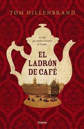 LADRÓN DE CAFÉ, EL | 9788425354441 | HILLENBRAND, TOM | Llibreria Aqualata | Comprar llibres en català i castellà online | Comprar llibres Igualada