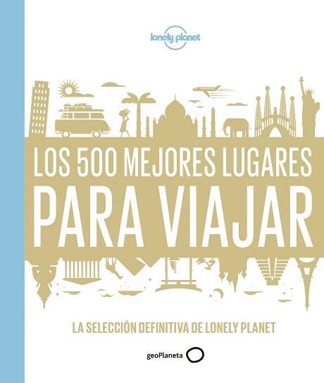 500 MEJORES LUGARES PARA VIAJAR, LOS | 9788408159544 | AA. VV. | Llibreria Aqualata | Comprar llibres en català i castellà online | Comprar llibres Igualada