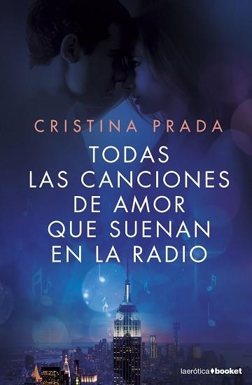 TODAS LAS CANCIONES DE AMOR QUE SUENAN EN LA RADIO | 9788408161677 | PRADA, CRISTINA  | Llibreria Aqualata | Comprar libros en catalán y castellano online | Comprar libros Igualada