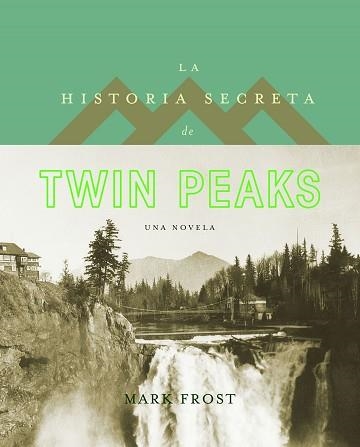 HISTORIA SECRETA DE TWIN PEAKS, LA | 9788408161813 | FROST, MARK | Llibreria Aqualata | Comprar llibres en català i castellà online | Comprar llibres Igualada