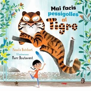 MAI FACIS PESSIGOLLES AL TIGRE | 9788494570971 | BUTCHART, PAMELA | Llibreria Aqualata | Comprar llibres en català i castellà online | Comprar llibres Igualada