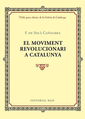 MOVIMENT REVOLUCIONARI A CATALUNYA, EL | 9788416587360 | DE SOLÀ I CAÑIZARES, F. | Llibreria Aqualata | Comprar llibres en català i castellà online | Comprar llibres Igualada