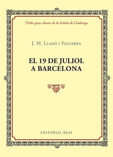 19 DE JULIOL A BARCELONA, EL | 9788416587377 | LLADÓ I FIGUERAS, J.M. | Llibreria Aqualata | Comprar llibres en català i castellà online | Comprar llibres Igualada