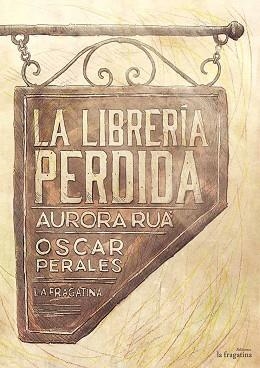 LIBRERÍA PERDIDA, LA | 9788416566174 | RUÁ, AURORA | Llibreria Aqualata | Comprar llibres en català i castellà online | Comprar llibres Igualada