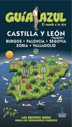 CASTILLA LEÓN I. BURGOS, PALENCIA, SEGOVIA, SORIA, VALLADOLID (GUÍA AZUL) | 9788416766314 | LEDRADO, PALOMA/GARCÍA, JESÚS/GONZÁLEZ, IGNACIO | Llibreria Aqualata | Comprar llibres en català i castellà online | Comprar llibres Igualada