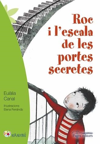 ROC I L'ESCALA DE LES PORTES SECRETES | 9788499757926 | CANAL IGLÉSIAS, EULÀLIA / FERRÁNDIZ RUEDA, ELENA | Llibreria Aqualata | Comprar llibres en català i castellà online | Comprar llibres Igualada