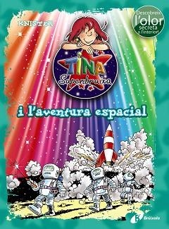 TINA SUPERBRUIXA I L ' AVENTURA ESPACIAL (ED. COLOR) | 9788499067537 | KNISTER | Llibreria Aqualata | Comprar llibres en català i castellà online | Comprar llibres Igualada