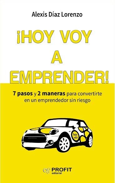 HOY VOY A EMPRENDER! | 9788416583454 | DÍAZ LORENZO, ALEXIS | Llibreria Aqualata | Comprar llibres en català i castellà online | Comprar llibres Igualada