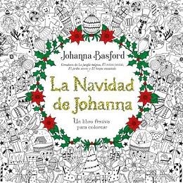 NAVIDAD DE JOHANNA, LA. UN LIBRO FESTIVO PARA COLOREAR | 9788415612780 | BASFORD, JOHANNA | Llibreria Aqualata | Comprar llibres en català i castellà online | Comprar llibres Igualada