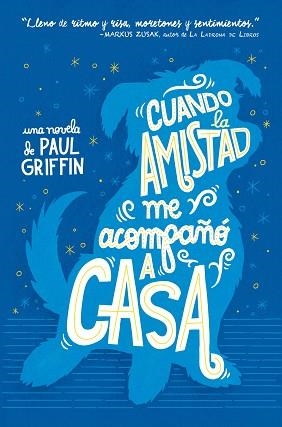 CUANDO LA AMISTAD ME ACOMPAÑÓ A CASA | 9788494595523 | GRIFFIN, PAUL | Llibreria Aqualata | Comprar llibres en català i castellà online | Comprar llibres Igualada