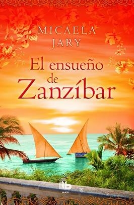 ENSUEÑO DE ZANZÍBAR, EL | 9788490702987 | JARY, MICAELA | Llibreria Aqualata | Comprar llibres en català i castellà online | Comprar llibres Igualada