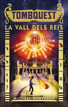 TOMBQUEST 3. LA VALL DELS REIS | 9788424658496 | NORTHROP, MICHAEL | Llibreria Aqualata | Comprar llibres en català i castellà online | Comprar llibres Igualada