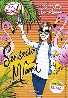 BANDA DE LA ZOÈ 13, LA. SENSACIÓ A MIAMI | 9788491370901 | GARCÍA-SIÑERIZ, ANA / LABANDA, JORDI | Llibreria Aqualata | Comprar llibres en català i castellà online | Comprar llibres Igualada