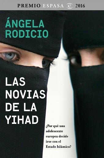 NOVIAS DE LA YIHAD, LAS (PREMIO ESPASA 2016) | 9788467048681 | RODICIO, ÁNGELA  | Llibreria Aqualata | Comprar llibres en català i castellà online | Comprar llibres Igualada