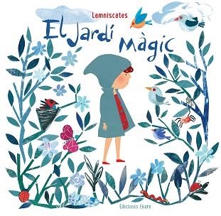 JARDÍ MÀGIC, EL | 9788494495984 | LEMNISCATES | Llibreria Aqualata | Comprar llibres en català i castellà online | Comprar llibres Igualada