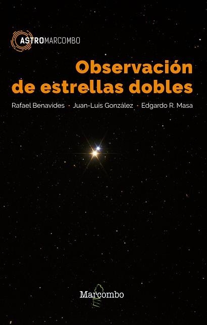 OBSERVACIÓN DE ESTRELLAS DOBLES | 9788426723826 | BENAVIDES, RAFAEL / GONZÁLEZ, JUAN LUIS/ MASA, EDGARDO R. | Llibreria Aqualata | Comprar llibres en català i castellà online | Comprar llibres Igualada