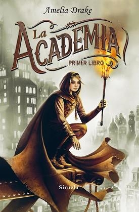 ACADEMIA, LA. LIBRO PRIMERO | 9788416638239 | DRAKE, AMELIA | Llibreria Aqualata | Comprar libros en catalán y castellano online | Comprar libros Igualada