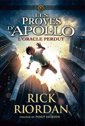 PROVES D'APOL·LO 1, LES L'ORACLE PERDUT | 9788424654399 | RIORDAN, RICK | Llibreria Aqualata | Comprar libros en catalán y castellano online | Comprar libros Igualada