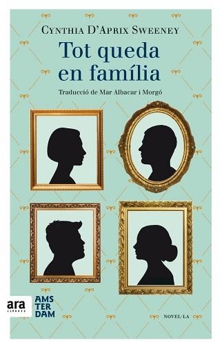 TOT QUEDA EN FAMÍLIA | 9788416743148 | D'APRIX SWEENEY, CYNTHIA | Llibreria Aqualata | Comprar llibres en català i castellà online | Comprar llibres Igualada