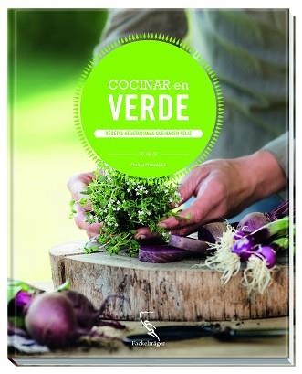 COCINAR EN VERDE | 9783771600280 | GRAVELIUS, GUIDO | Llibreria Aqualata | Comprar llibres en català i castellà online | Comprar llibres Igualada