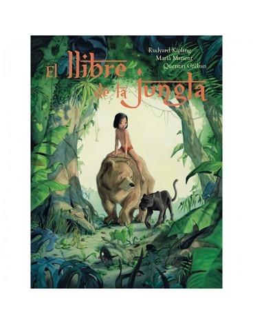 LLIBRE DE LA JUNGLA, EL | 9788415315353 | KIPLING, RUDYARD / MANENT, MARIÀ / GRÉBAN, QUENTIN | Llibreria Aqualata | Comprar llibres en català i castellà online | Comprar llibres Igualada