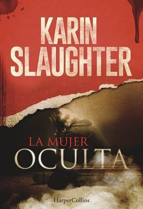 MUJER OCULTA, LA | 9788491390107 | SLAUGHTER, KARIN | Llibreria Aqualata | Comprar llibres en català i castellà online | Comprar llibres Igualada